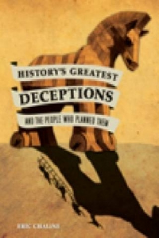 Book History's Greatest Deceptions and the People Who Planned Them Eric Chaline