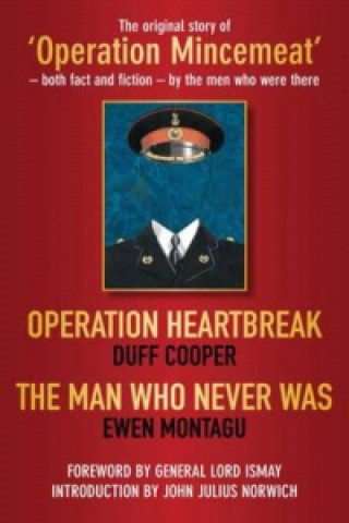 Carte Operation Heartbreak and The Man Who Never Was Ewen Montagu