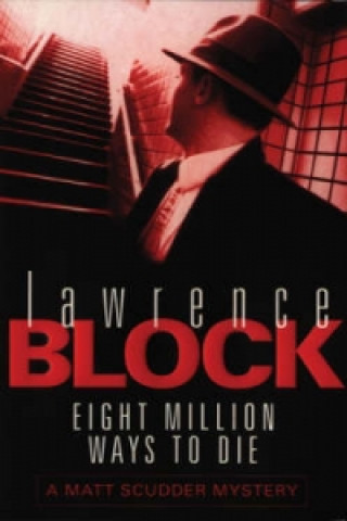 Книга Eight Million Ways To Die Lawrence Block