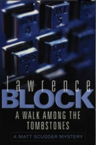 Kniha Walk Among The Tombstones Lawrence Block