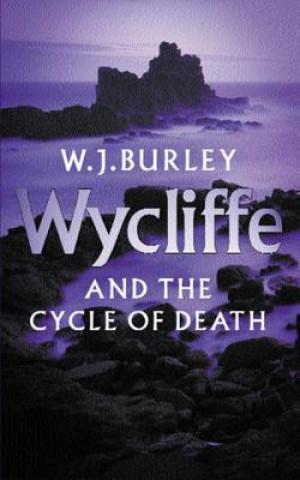 Könyv Wycliffe and the Cycle of Death William John Burley