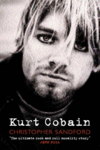 Könyv Kurt Cobain Christopher Sandford