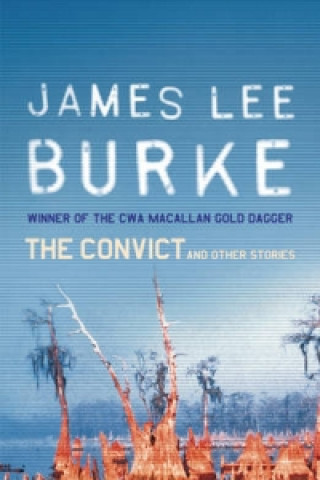 Könyv Convict And Other Stories James Lee Burke