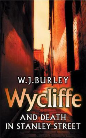 Carte Wycliffe and Death in Stanley Street William John Burley