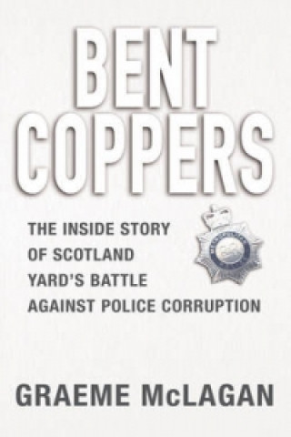 Knjiga Bent Coppers Graeme McLagan