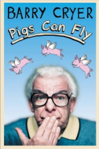 Carte Pigs Can Fly Barry Cryer
