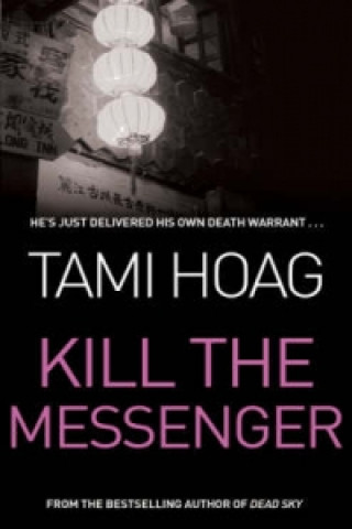 Könyv Kill the Messenger Tami Hoag