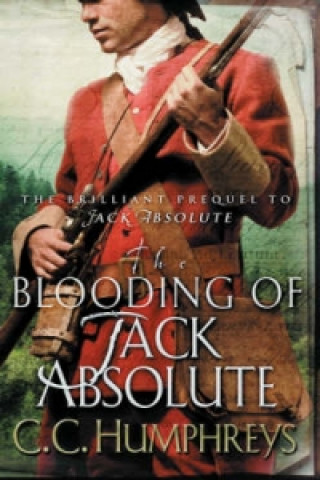 Kniha Blooding of Jack Absolute C. C. Humphreys