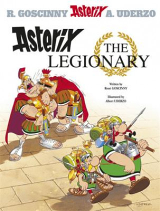 Könyv Asterix: Asterix The Legionary René Goscinny