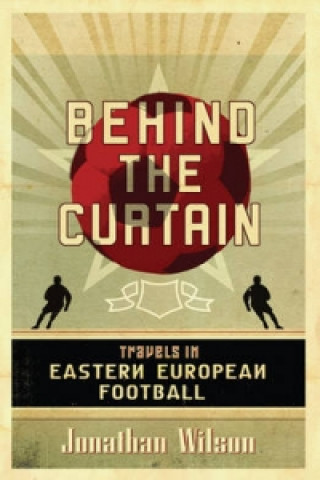 Könyv Behind the Curtain Jonathan Wilson