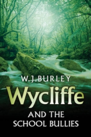 Książka Wycliffe and the School Bullies William John Burley