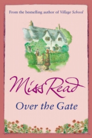 Knjiga Over the Gate Miss Read