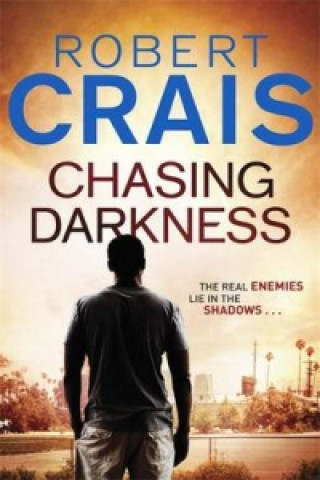 Könyv Chasing Darkness Robert Crais