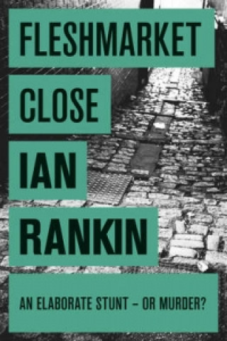 Kniha Fleshmarket Close Ian Rankin