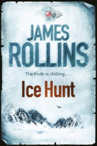 Könyv Ice Hunt James Rollins