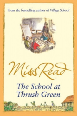 Könyv School At Thrush Green Miss Read