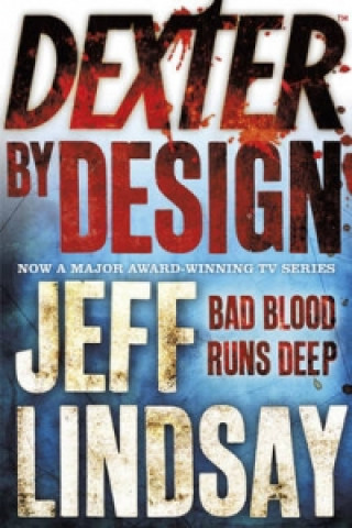Kniha Dexter by Design Jeff Lindsay