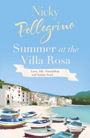 Könyv Summer at the Villa Rosa Nicky Pellegrino