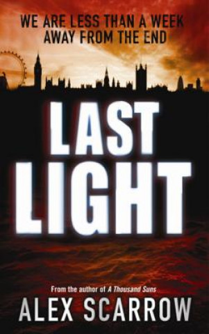Könyv Last Light Alex Scarrow