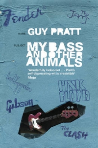 Книга My Bass and Other Animals Guy Pratt