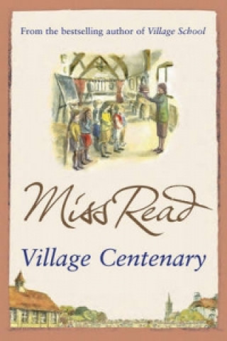 Kniha Village Centenary Miss Read