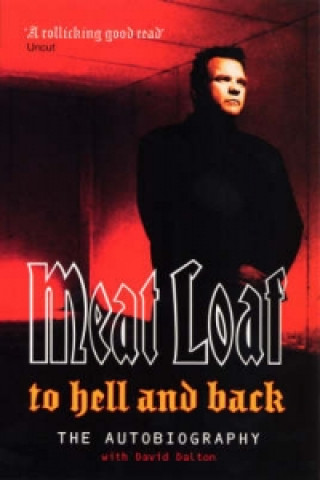 Kniha To Hell And Back Meat Loaf