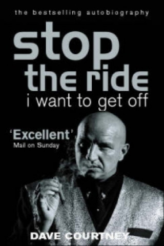 Könyv Stop The Ride, I Want To Get Off Dave Courtney