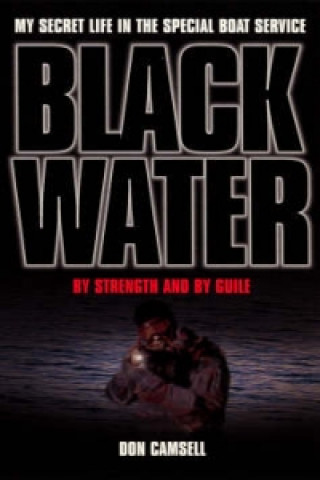 Книга Black Water: By Strength and By Guile Don Camsell
