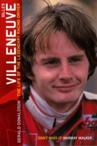 Książka Gilles Villeneuve: The Life of the Legendary Racing Driver Gerald Donaldson