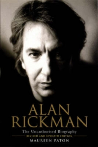 Kniha Alan Rickman: The Unauthorised Biography Maureen Paton