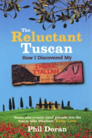 Kniha Reluctant Tuscan, The Phil Doran