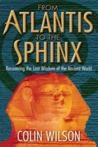 Książka From Atlantis To The Sphinx Colin Wilson