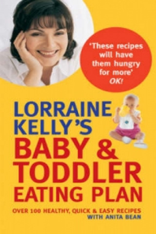 Kniha Lorraine Kelly's Baby and Toddler Eating Plan Lorraine Kelly