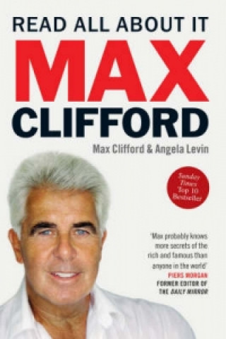Könyv Max Clifford: Read All About It Max Clifford