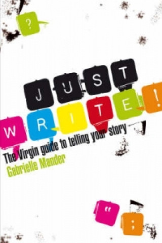 Knjiga Just Write Gabrielle Mander