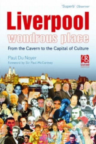Kniha Liverpool - Wondrous Place Paul Du Noyer