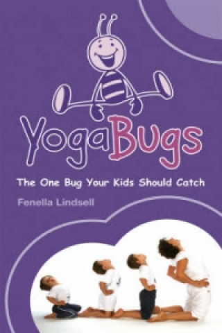 Kniha YogaBugs Fenella Lindsell