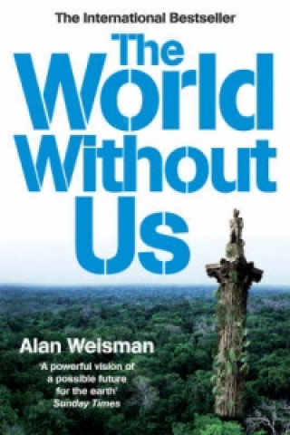 Kniha World Without Us Alan Weisman