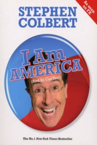 Książka I Am America (And So Can You!) Stephen Colbert