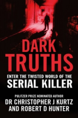 Könyv Dark Truths Dr Chris Kurtz