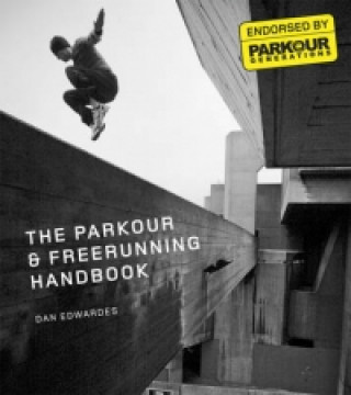 Книга Parkour & Freerunning Handbook Dan Edwardes