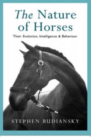 Könyv Nature of Horses Stephen Budiansky