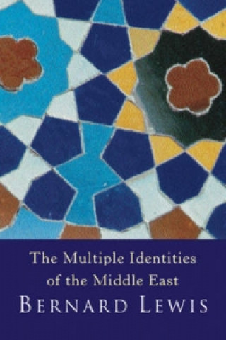 Carte Multiple Identities Of The Middle East Bernard Lewis