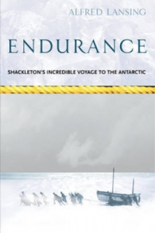 Carte Endurance: Shackleton's Incredible Voyage Alfred Lansing