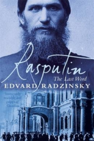 Könyv Rasputin: The Last Word Edvard Radzinsky
