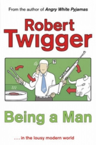 Buch Being a Man Robert Twigger