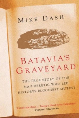 Kniha Batavia's Graveyard Mike Dash