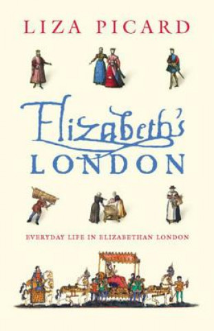 Książka Elizabeth's London Liza Picard