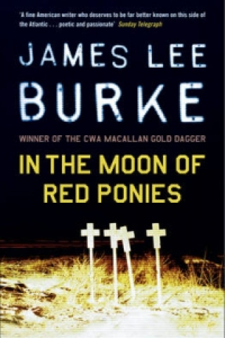 Book In The Moon of Red Ponies James Lee Burke