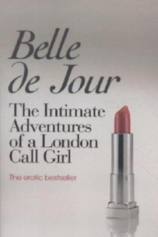 Könyv Intimate Adventures Of A London Call Girl Belle De Jour